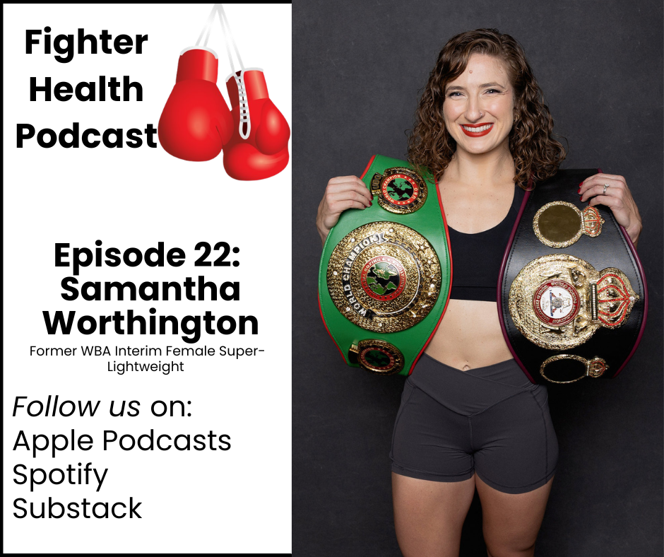 samantha worthington fighter health podcast